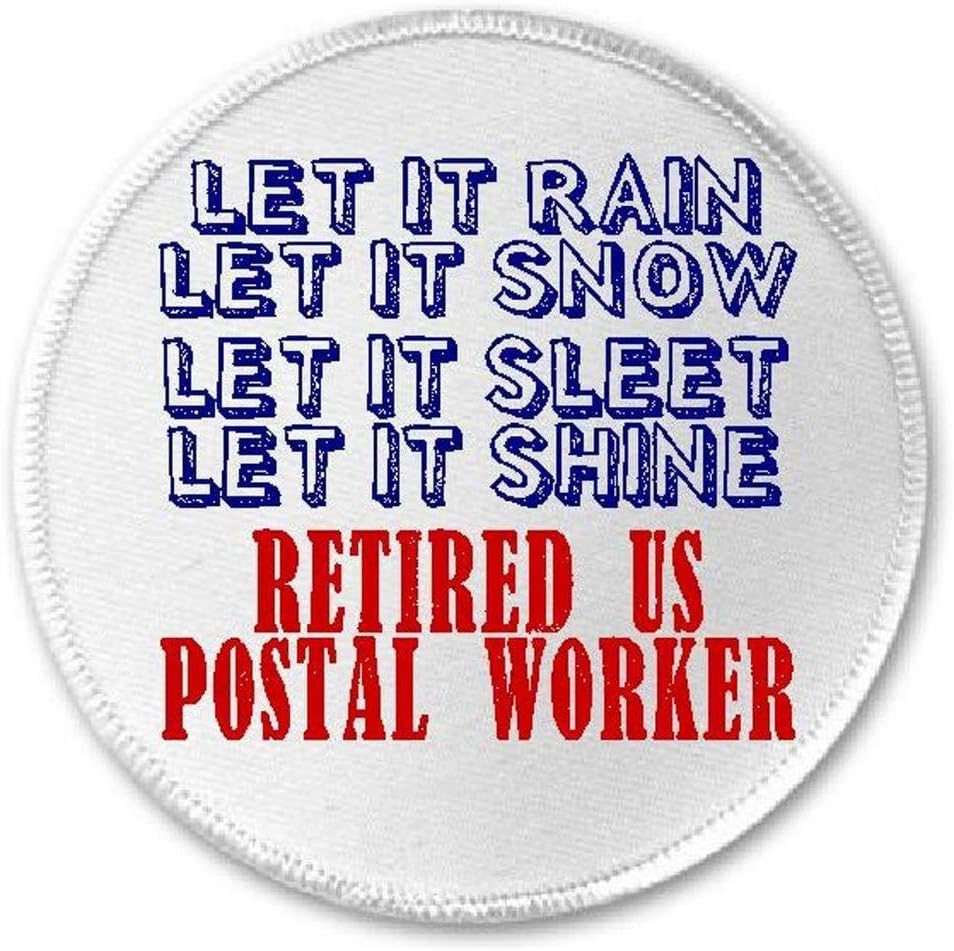 Rain Snow Sleet Shine Retired US Postal Worker - 3" Circle Sew/Iron On Patch