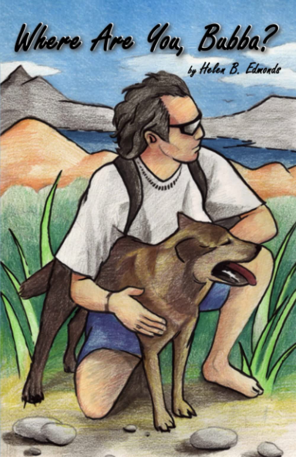 Where Are You Bubba?: A true adventure story about Bubba, a lost dog.