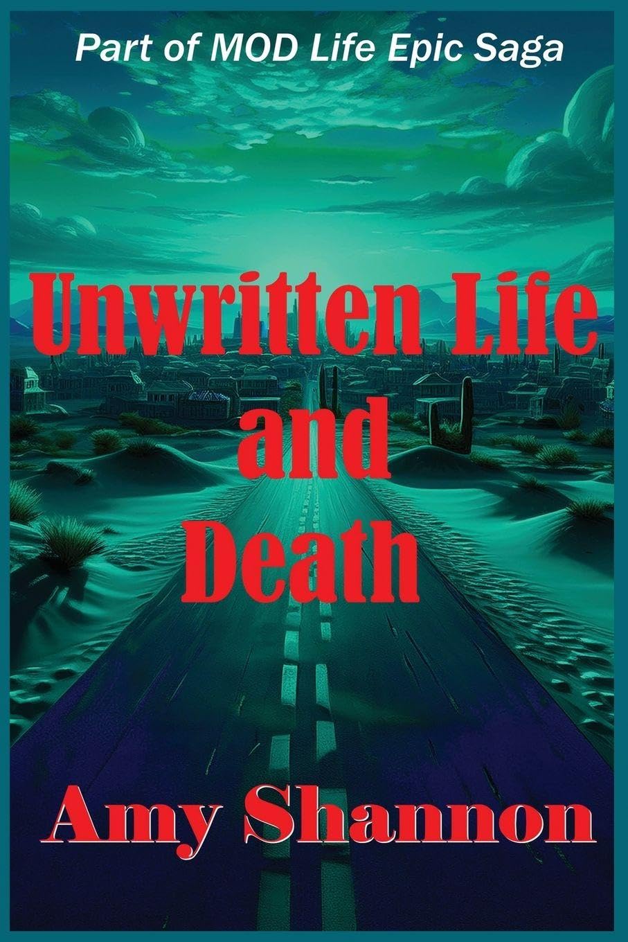 Unwritten Life and Death: 9 (Mod Life Epic Saga)
