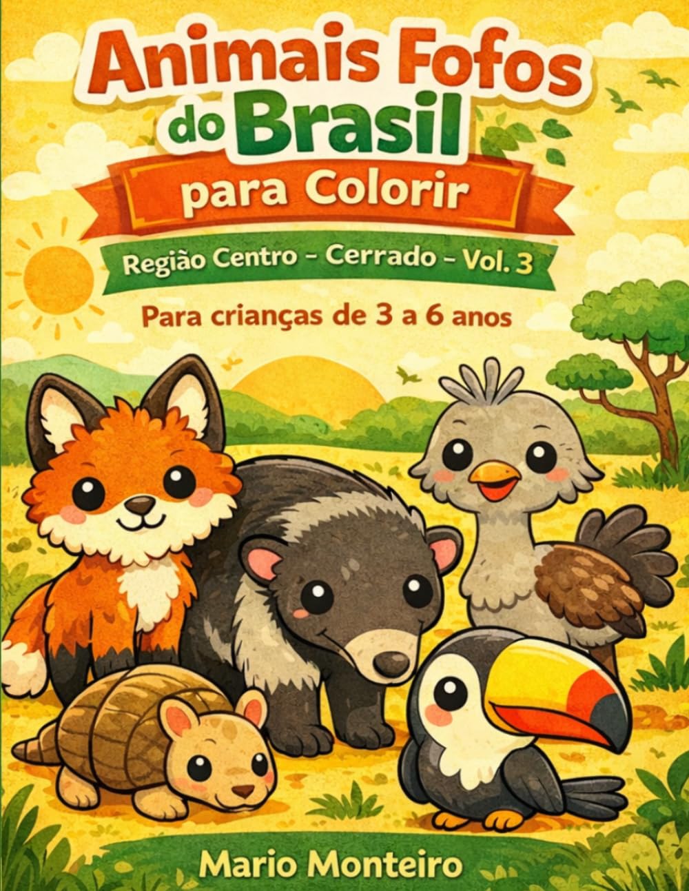 Animais Fofos do Brasil para Colorir: Região Centro - Cerrado - Vol. 3