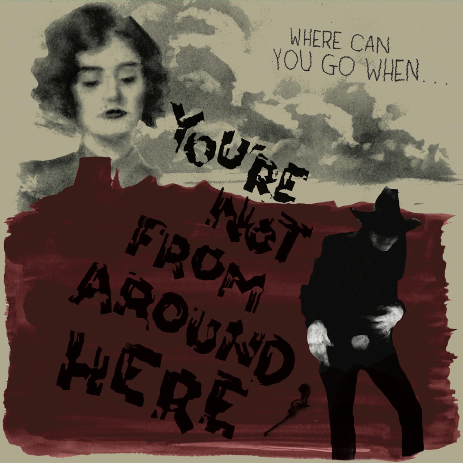 You're Not From Around Here [VINYL]