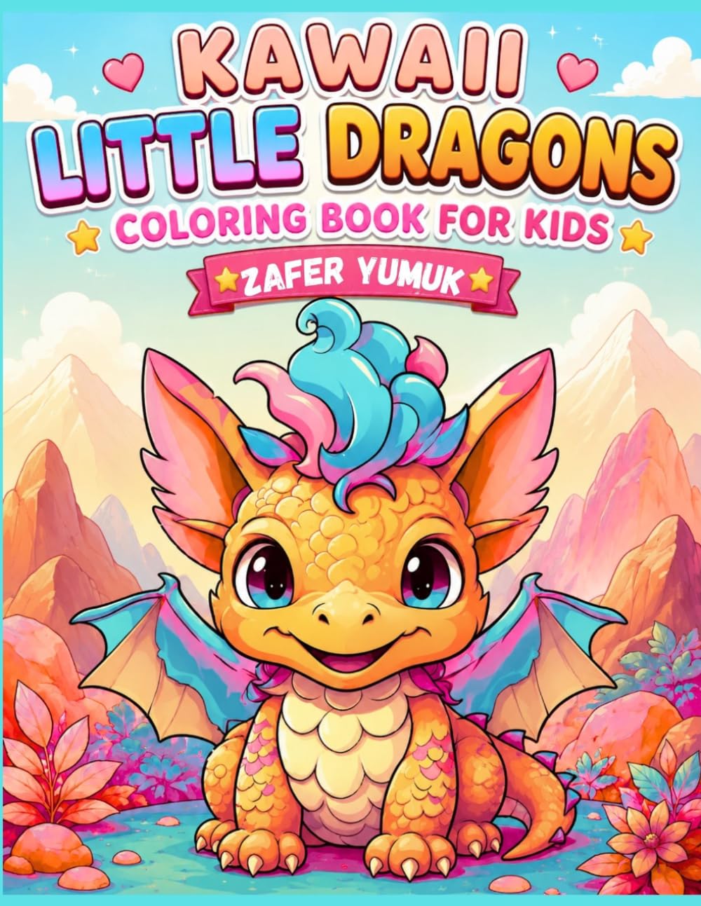 Kawaii Little Dragons Coloring Book for Kids: 50 Cute and Fun Baby Dragon Coloring Pages for Kids Ages 4–10 | Adorable Kawaii Fantasy Creatures with Bold and Easy Designs