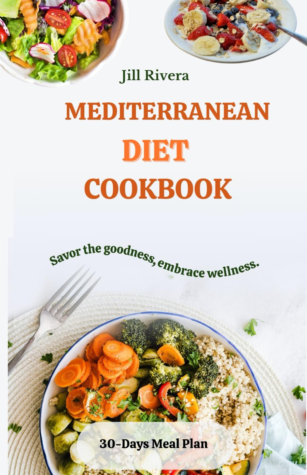 MEDITERRANEAN DIET COOKBOOK: The Mediterranean Diet Cookbook: A Flavorful Path to Health, Longevity, and Vibrant Living