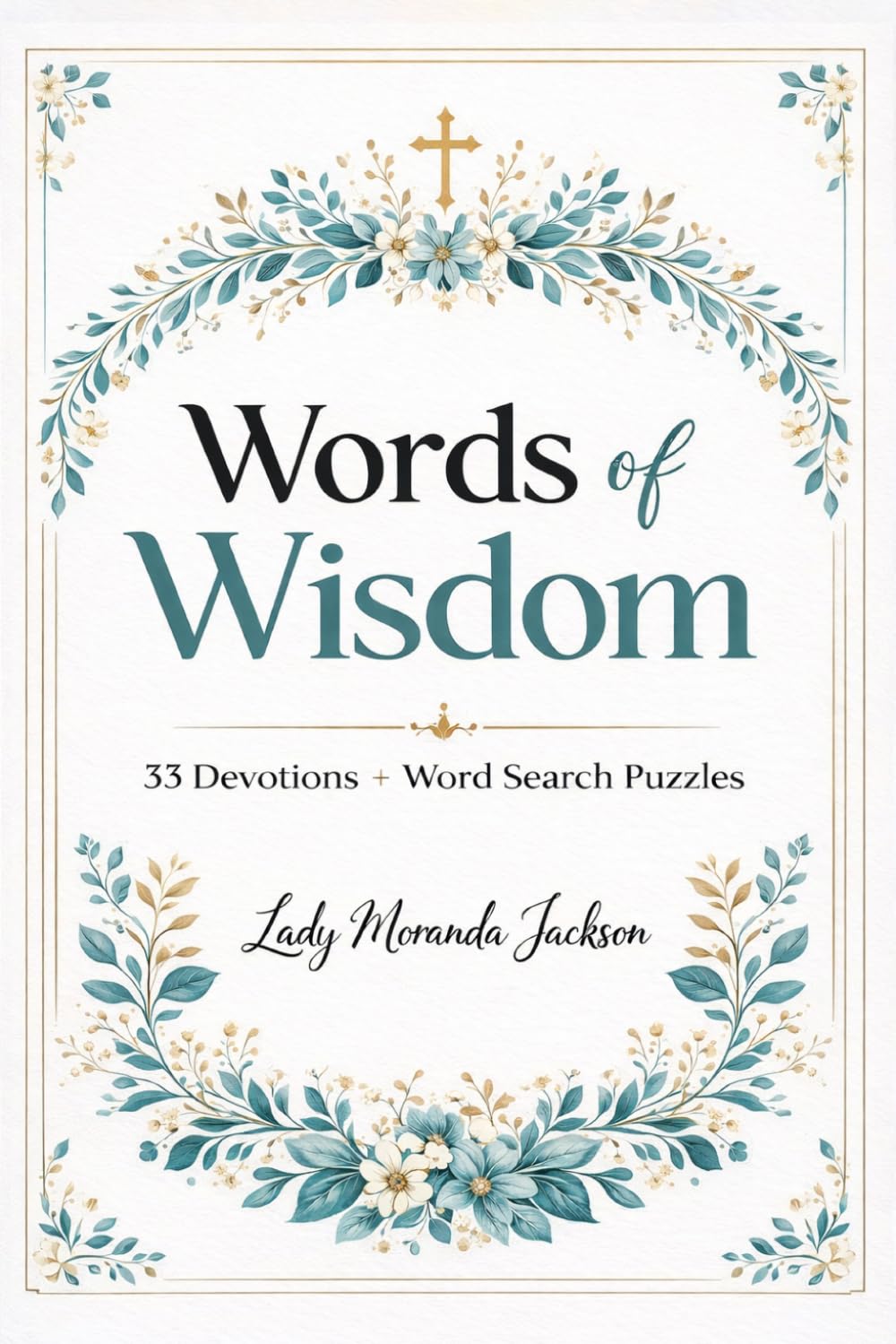 Words of Wisdom: Reflections, Affirmations & Faith-Filled Word Searches