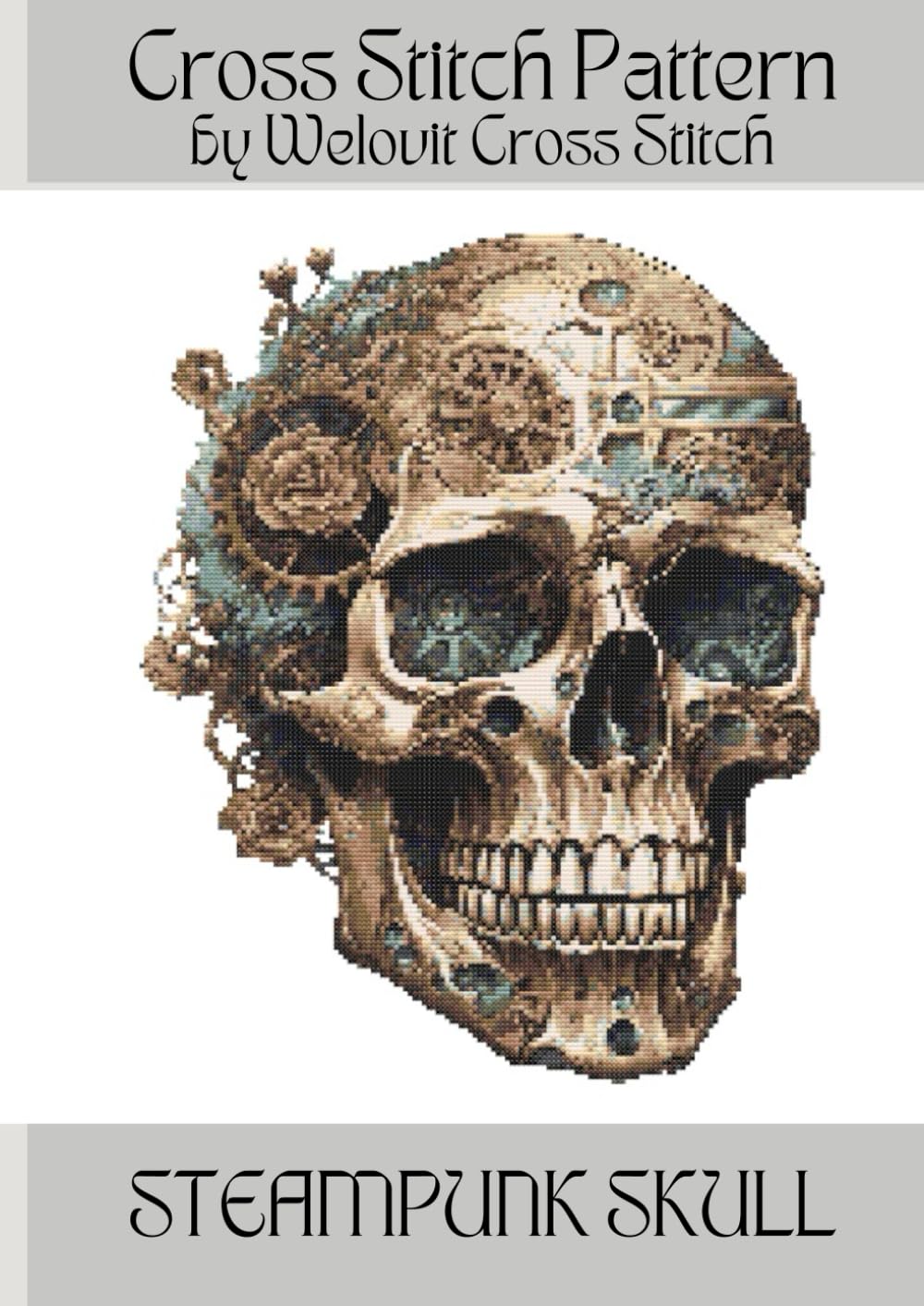 STEAMPUNK SKULL Cross Stitch Pattern: A beautiful cross stitch pattern for your next project! (Welovit Cross Stitch Patterns)