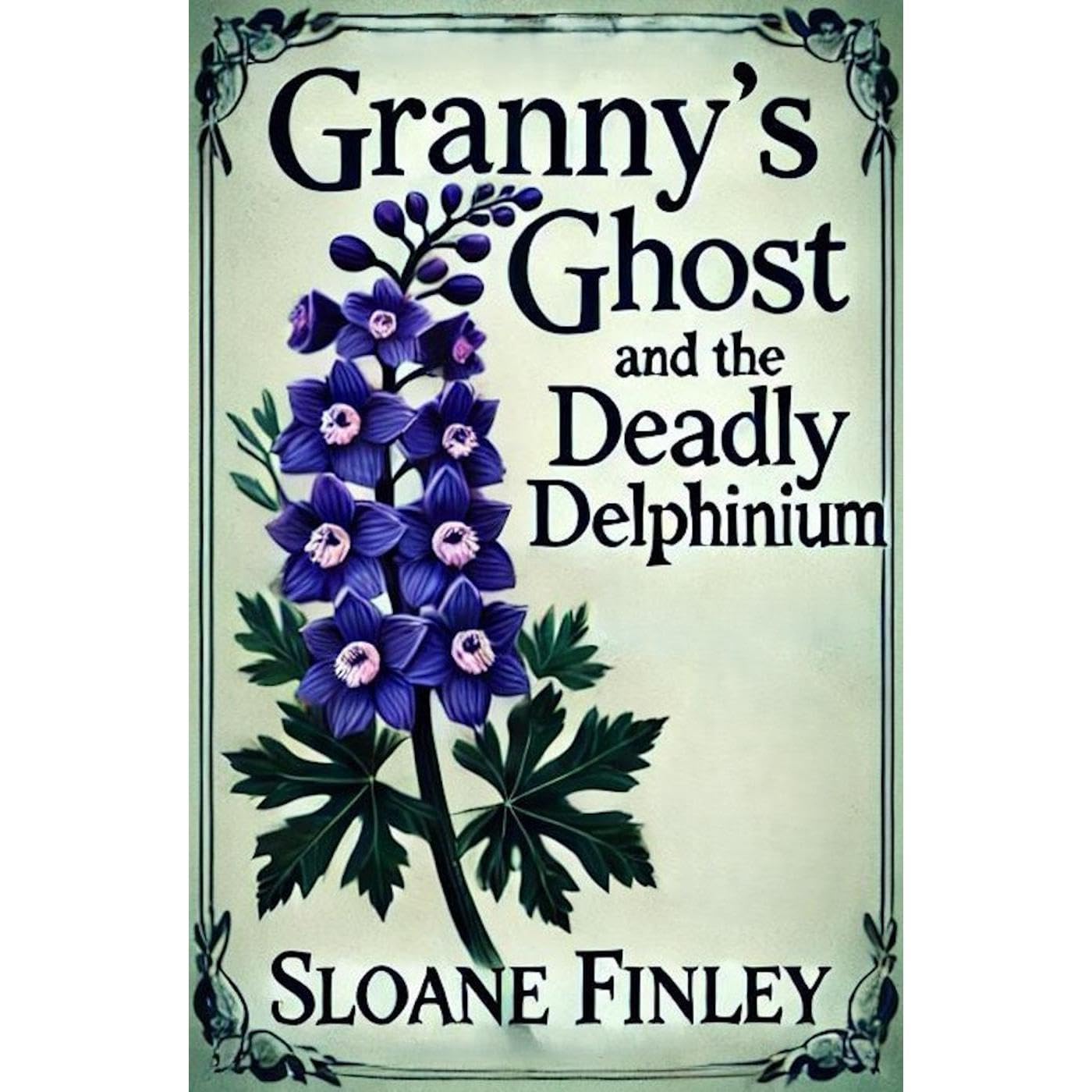 Granny's Ghost and the Deadly Delphinium