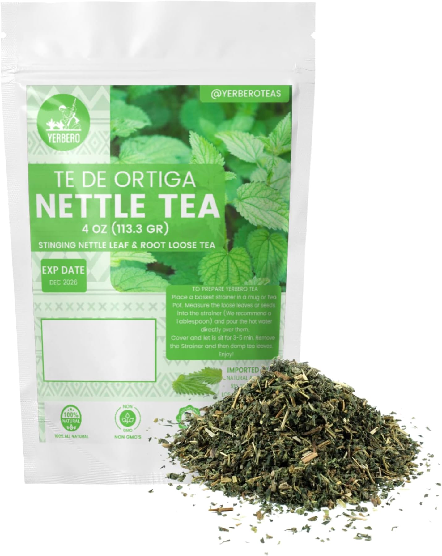 Yerbero - Stinging Nettle Leaf & Root Loose Tea 4oz (113 gr) | Urtica Dioica | Makes 30+ Cups | Wildcrafted, Stand Up Resealable Bag | Crafted By Nature100% All Natural, non-GMO, Gluten-free.