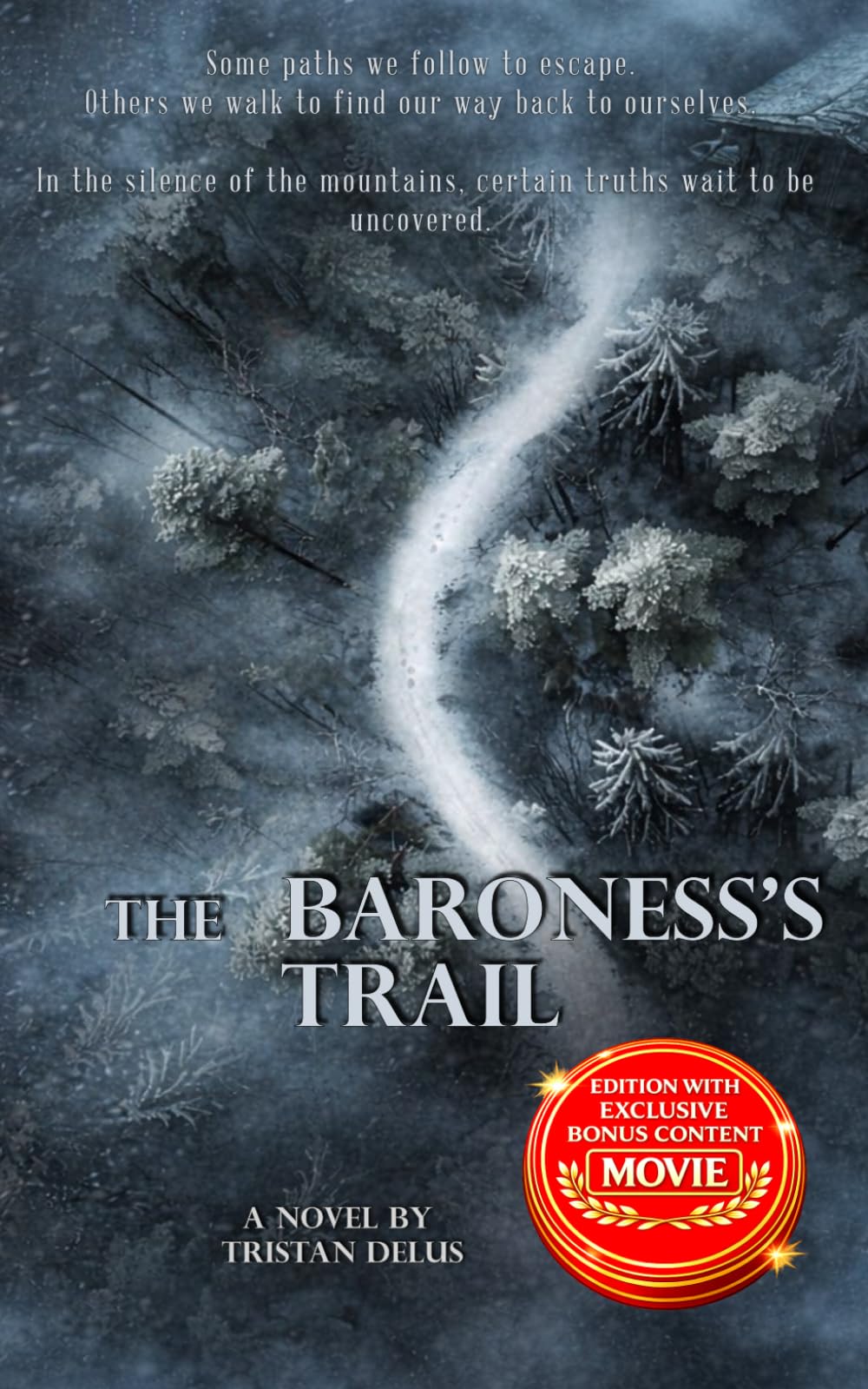 the Baroness’s Trail: She came to escape. The mountain had other plans.
