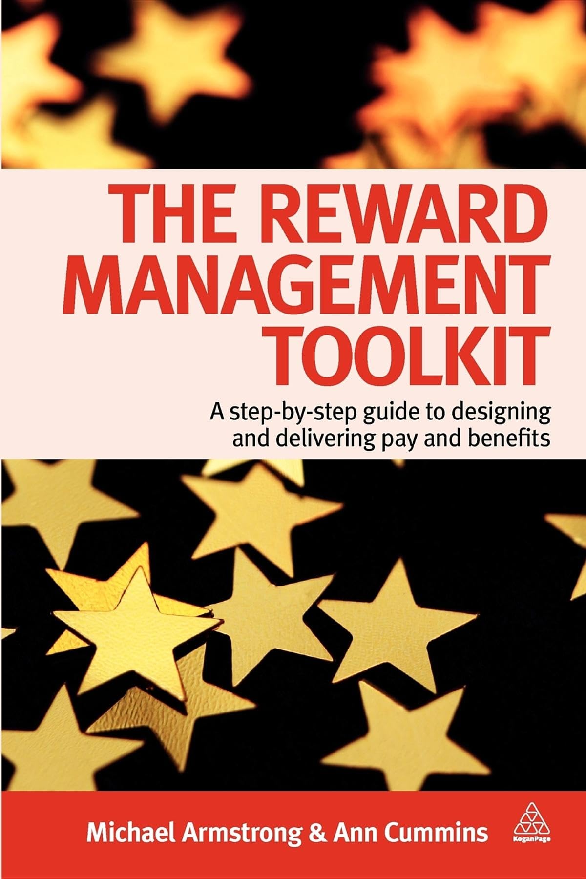 The Reward Management Toolkit – A Step–By–Step Guide to Designing and Deliverin…