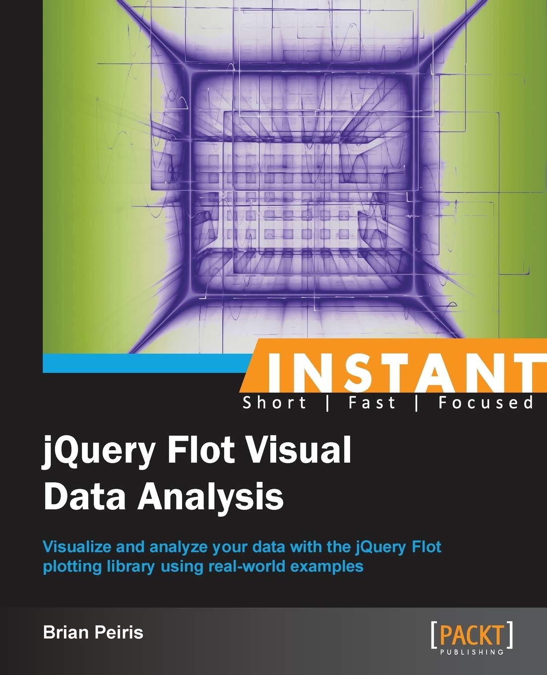 Buy Instant JQuery Flot Visual Data Analysis — BookShops.in