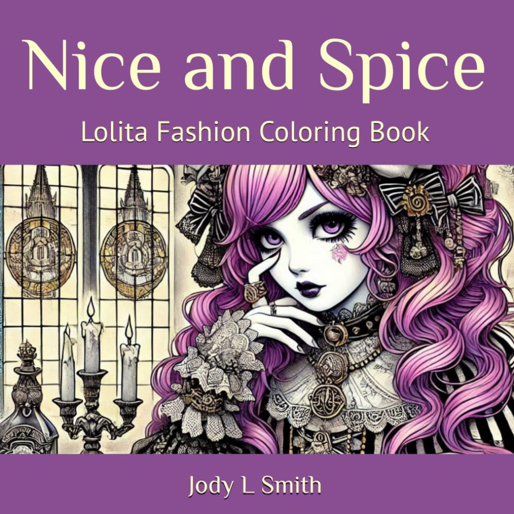 Nice and Spice: Lolita Fashion Coloring Book