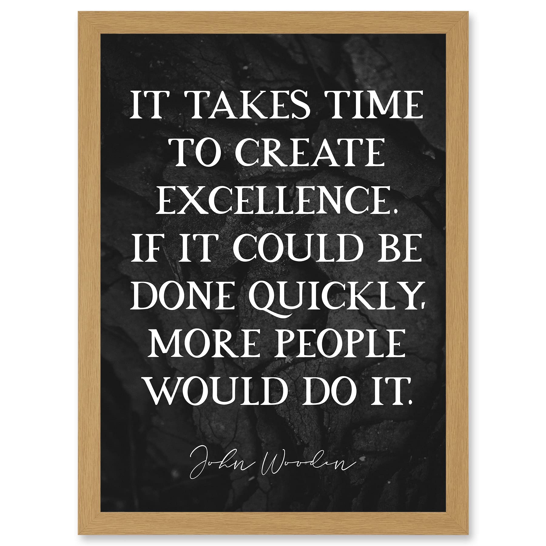 Artery8 Slate Quote John Wooden Takes Time To Create Excellence Basketball Coach Inspiring Sports Artwork Framed Wall Art Print A4