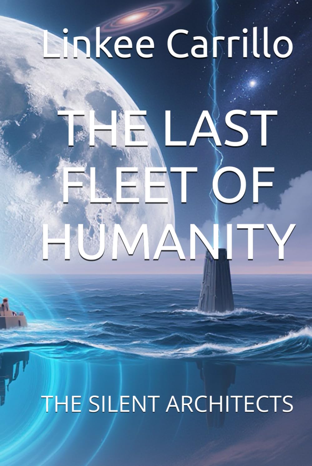THE LAST FLEET OF HUMANITY: THE SILENT ARCHITECTS (The Final Voyage of Humanity)