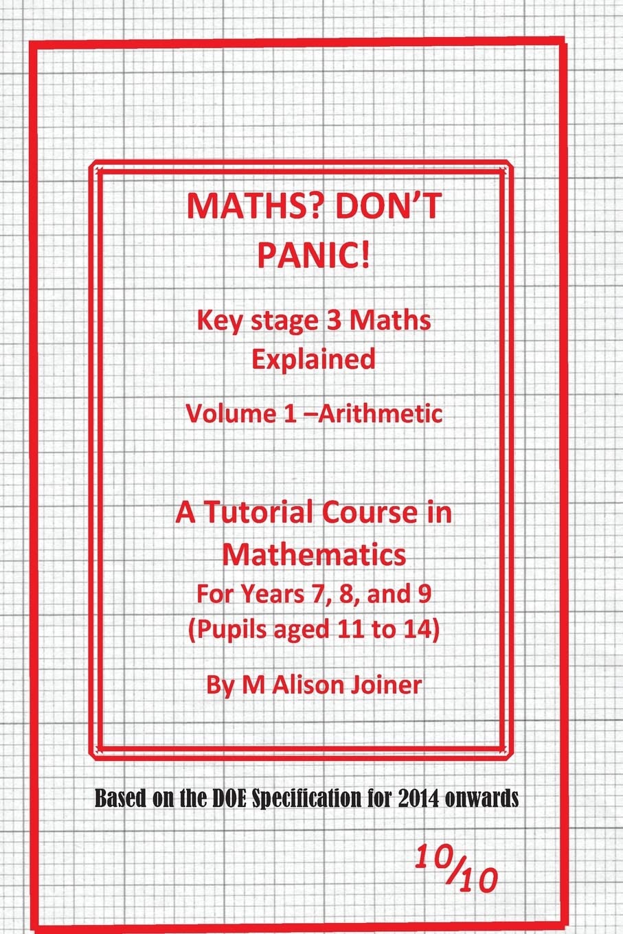 Maths? Don't Panic!: Key Stage Maths Explained Part 1 Numbers: Volume 1