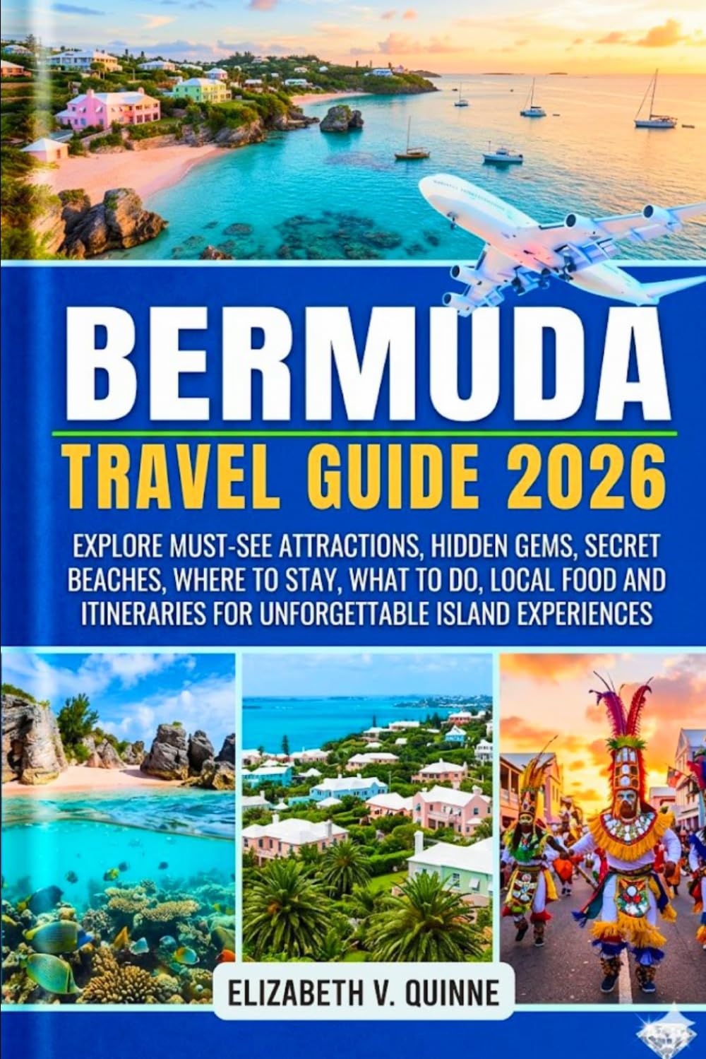 Bermuda Travel Guide 2026: Explore Must-See Attractions, Hidden Gems, Secret Beaches, Where to Stay, What to Do, Local Food and Itineraries for Unforgettable Island Experiences