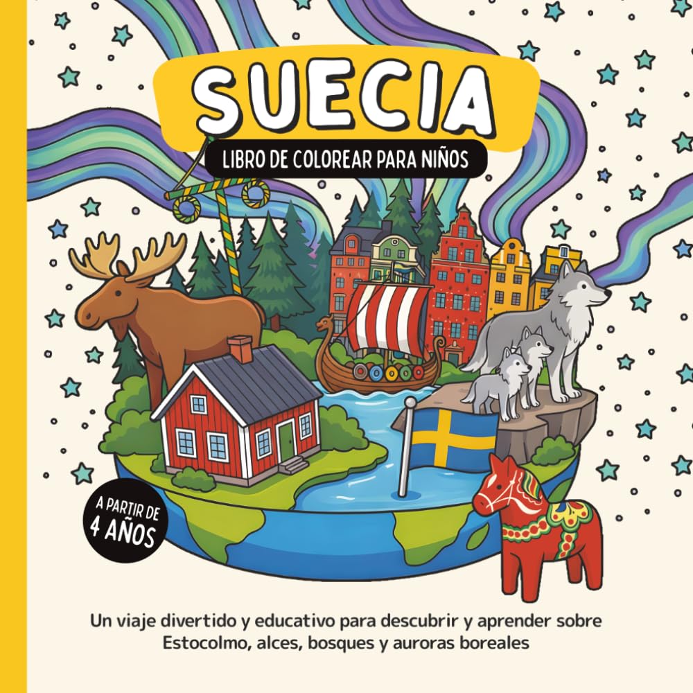 Suecia – Libro de colorear para niños a partir de 4 años: Un viaje divertido y educativo para descubrir y aprender sobre Estocolmo, alces, bosques y auroras boreales