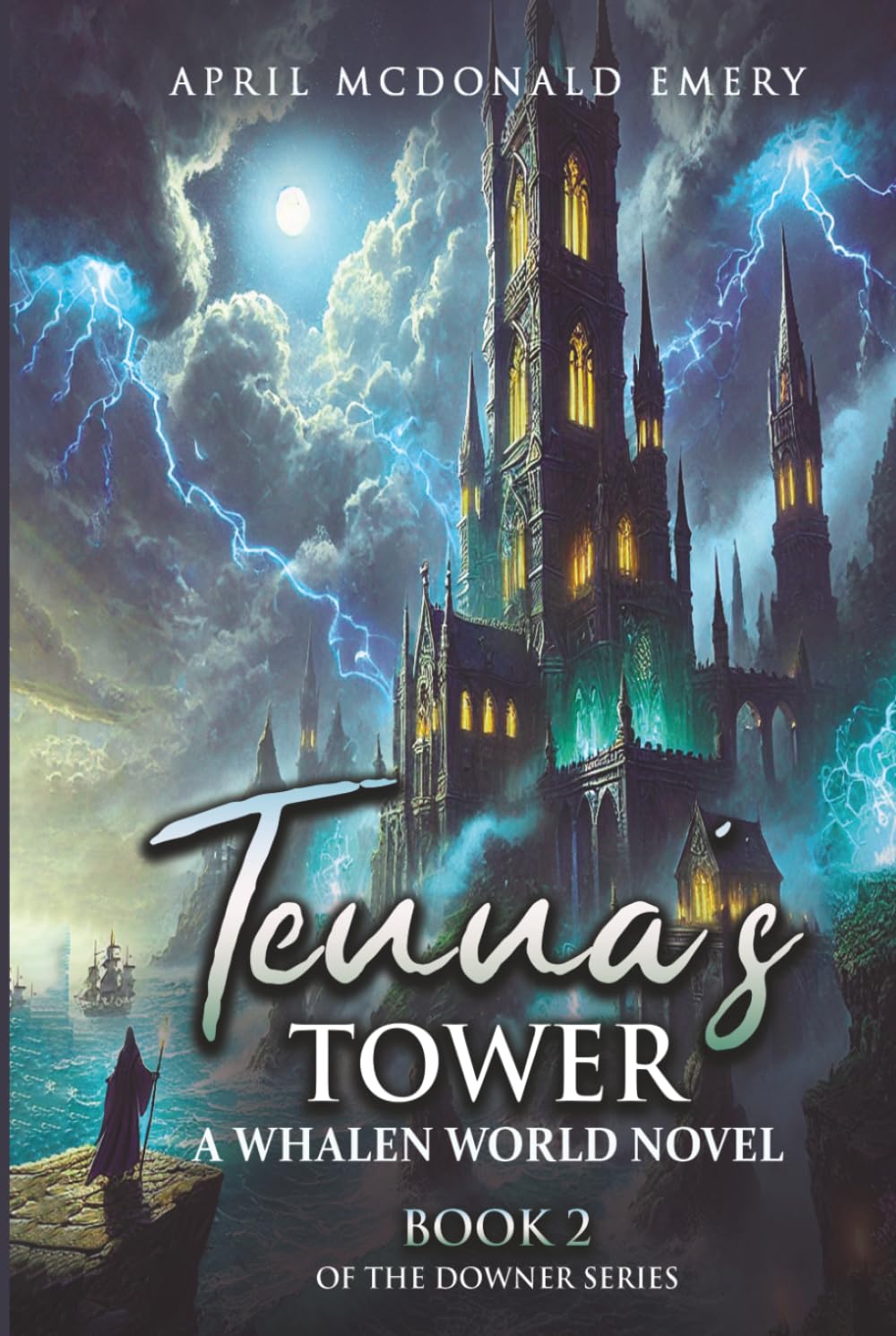 Tenna's Tower: Book Two of The Downer Series