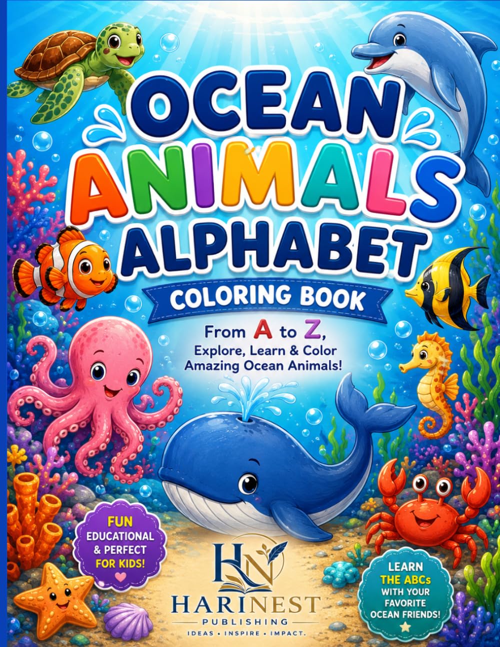 Ocean Animals Alphabet Coloring Book: From A to Z – Explore, Learn & Color Amazing Ocean Animals