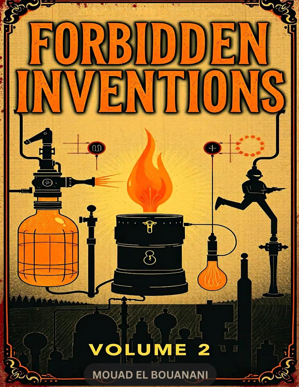Forbidden Inventions The Black Vault Protocols - Volume 2: A Horror Sci-Fi Coloring Book of Rejected Experiments and Hidden Devices