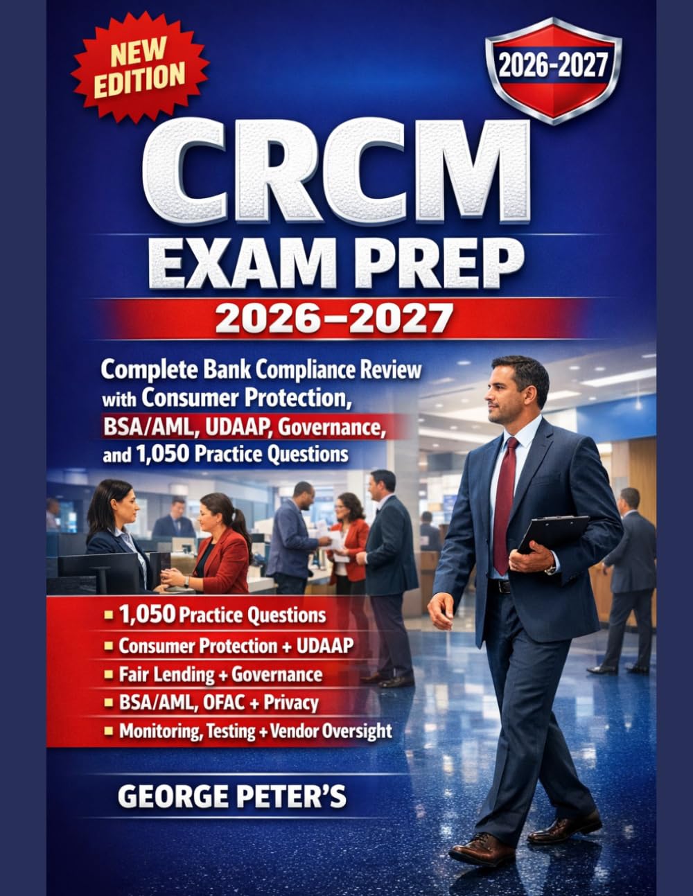 CRCM EXAM PREP 2026–2027: Complete Bank Compliance Review with Consumer Protection, BSA/AML, UDAAP, Governance, and 1,050+ Practice Question