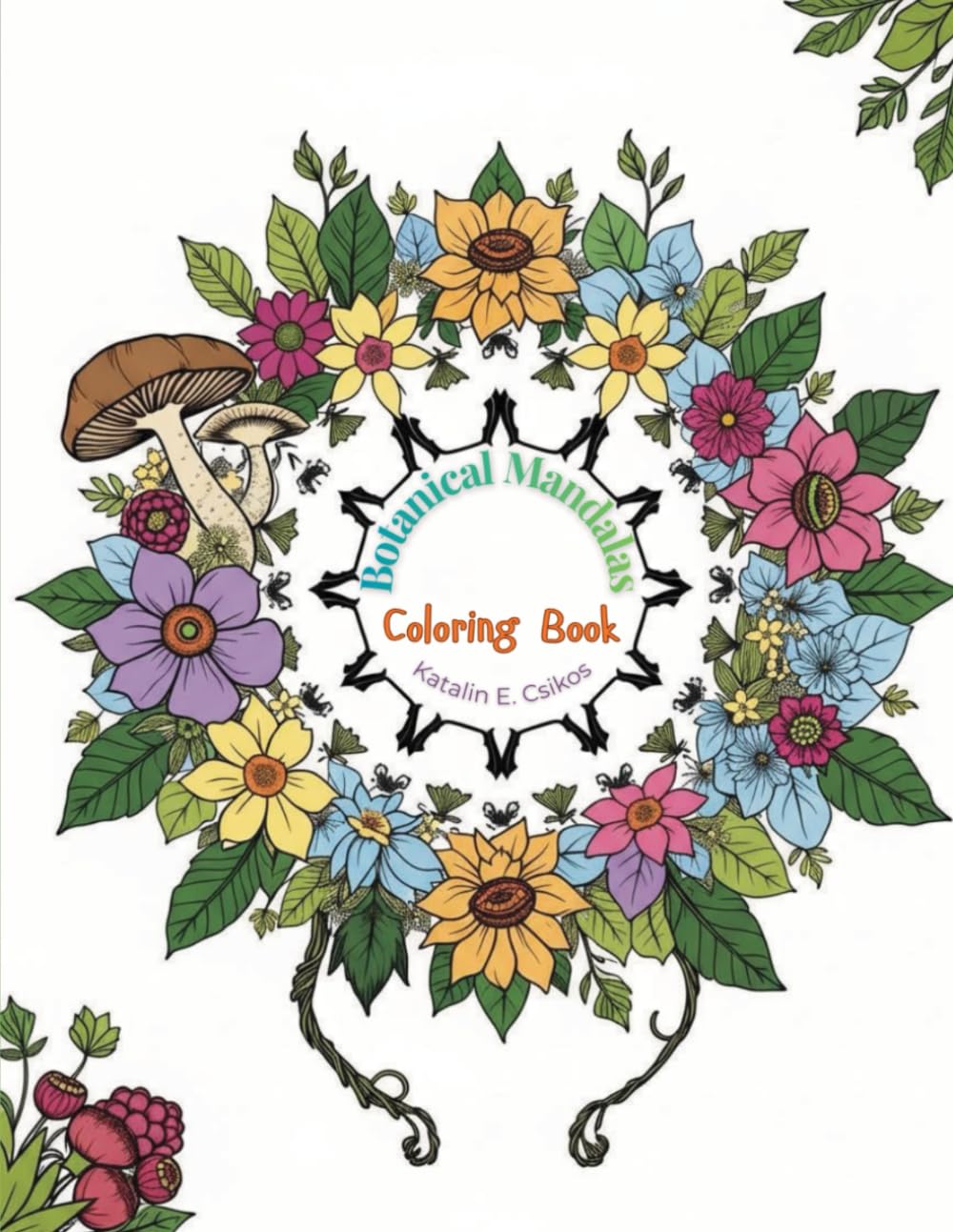 Botanical Mandalas: Colored Pencil Magic - Volume 2
