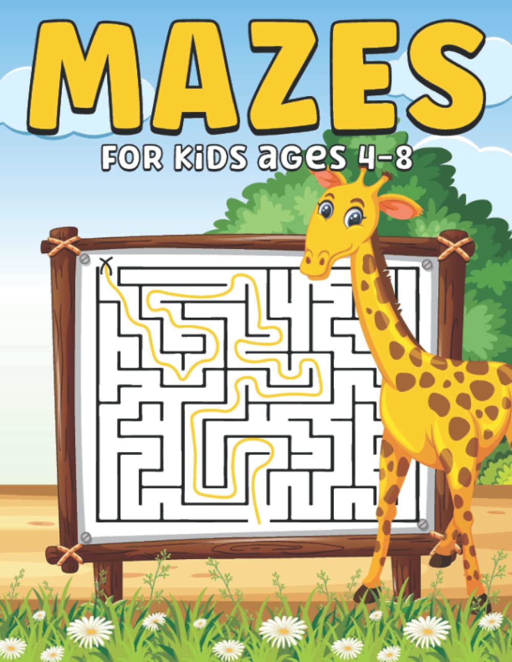 Mazes For Kids Ages 4-8: Fun and Educational Maze Puzzles For Kids | Challenging Games to Boost Brain Power | Workbook for Games, Puzzles, and Problem-Solving