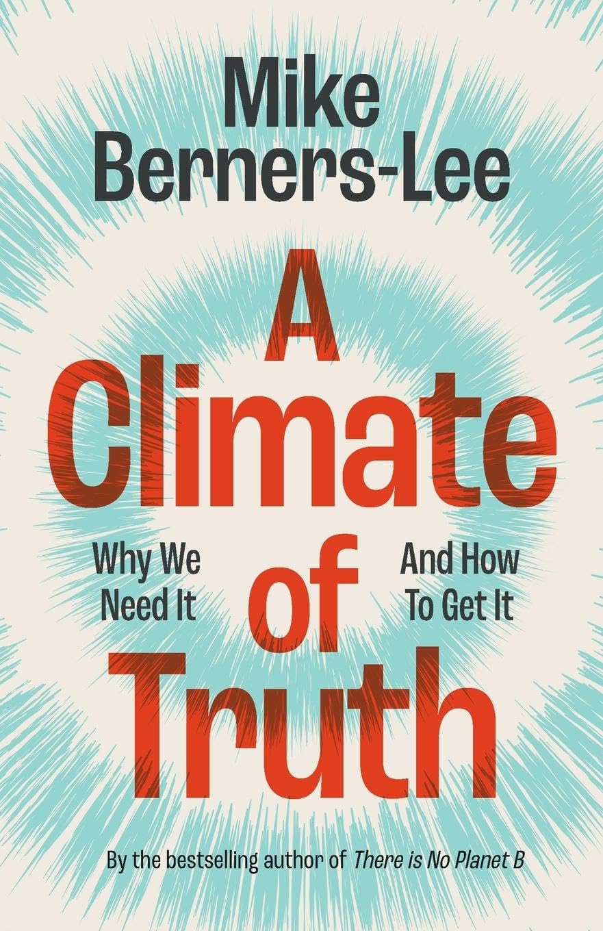 A Climate of Truth by Mike  Berners-Lee (Paperback Book)