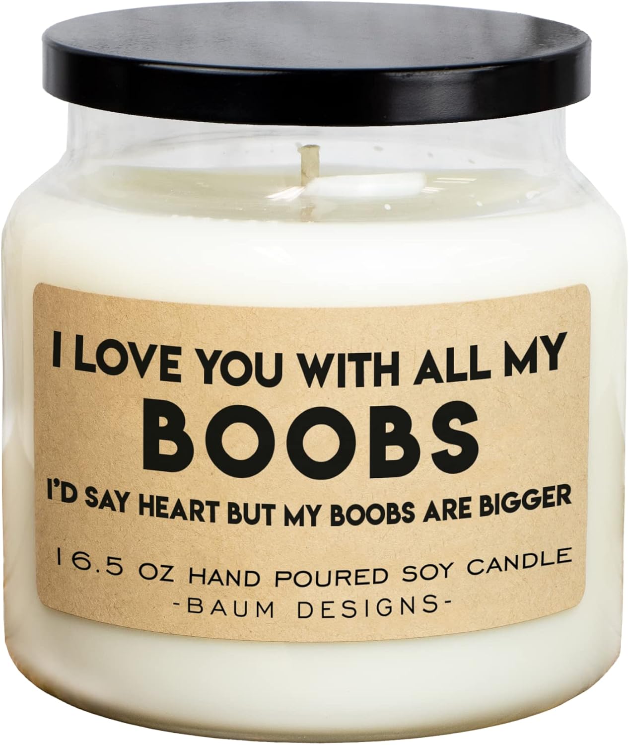 I Love You With All Of My Boobs Soy Candle