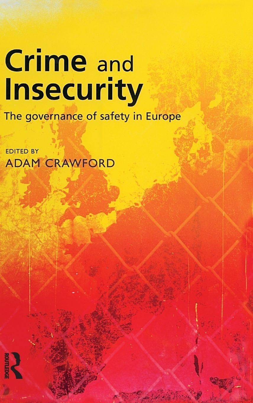 Buy Crime and Insecurity: Governance and Safety in Europe — BookShops.in