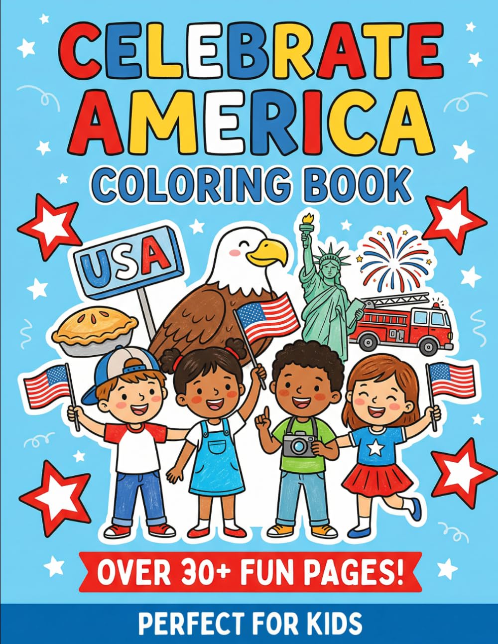 Celebrate America Coloring Book:: 4th of July Designs for Kids & Adults - Patriotic Stars, Fireworks, Flags, Eagles & USA-Themed Fun for Independence Day