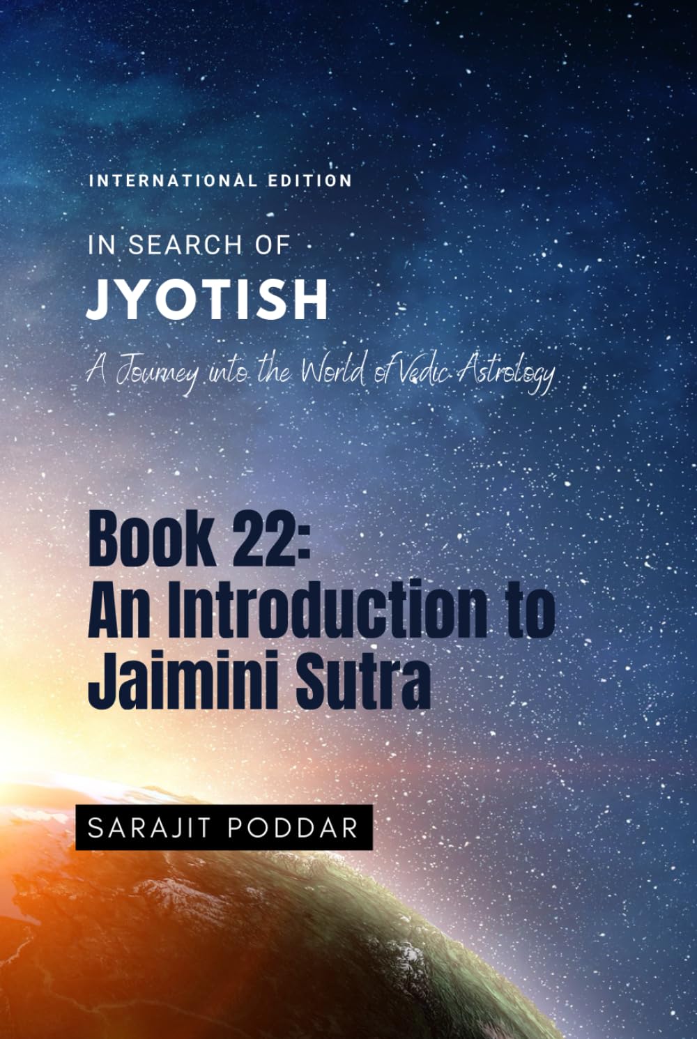 An Introduction to Jaimini Sutra: A Journey into the World of Vedic Astrology (In Search of Jyotish)