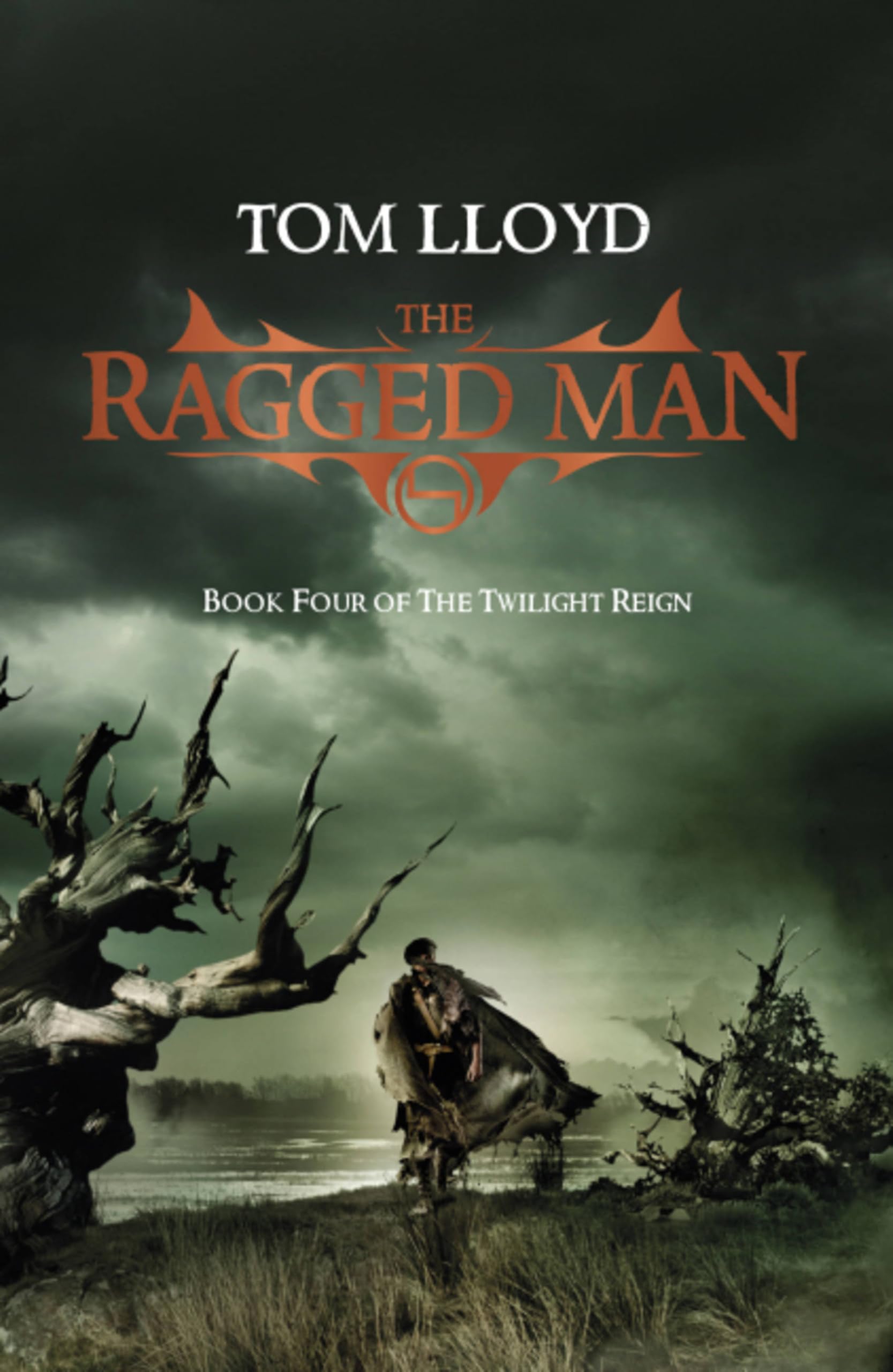 The Ragged Man: Book Four of The Twilight Reign By Tom Lloyd. 9780575085602