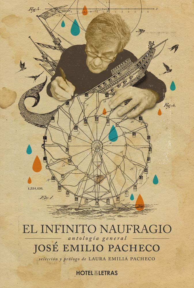 El Infinito Naufragio: Antología de José Emilio Pacheco