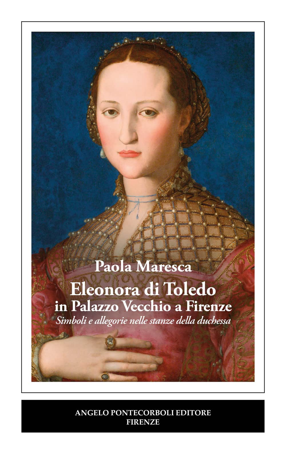 Eleonora Di Toledo In Palazzo Vecchio A Firenze. Simboli E Allegorie Nelle Stanze Della Duchessa - 4