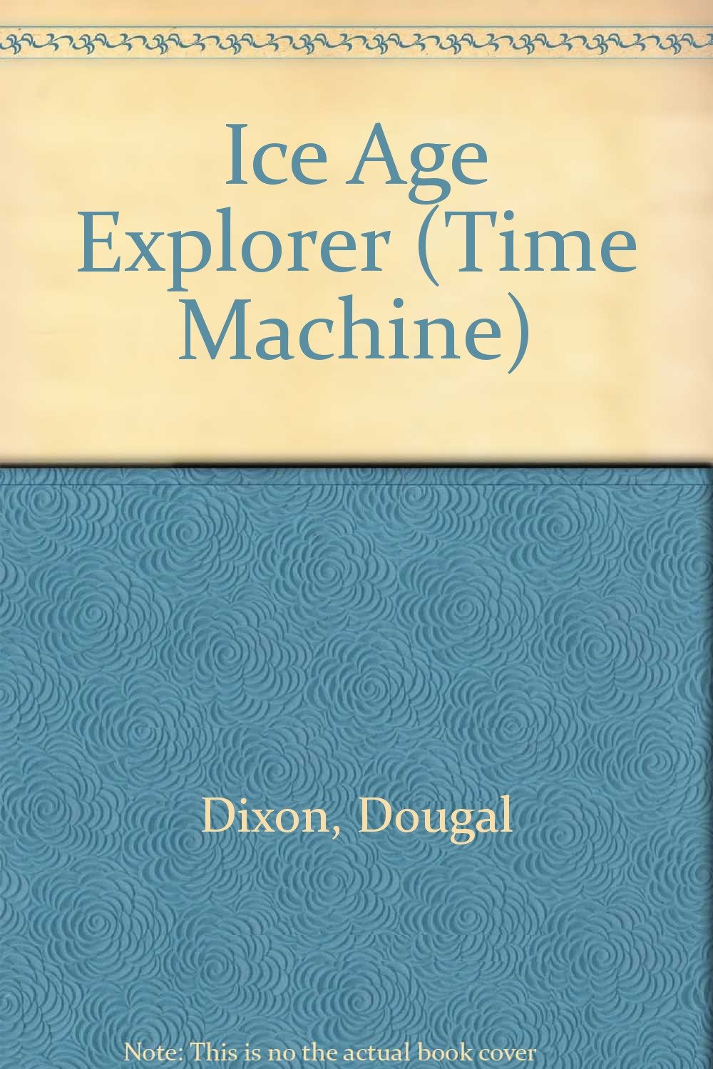 Buy ICE AGE EXPLORER (Time Machine) — BookShops.in