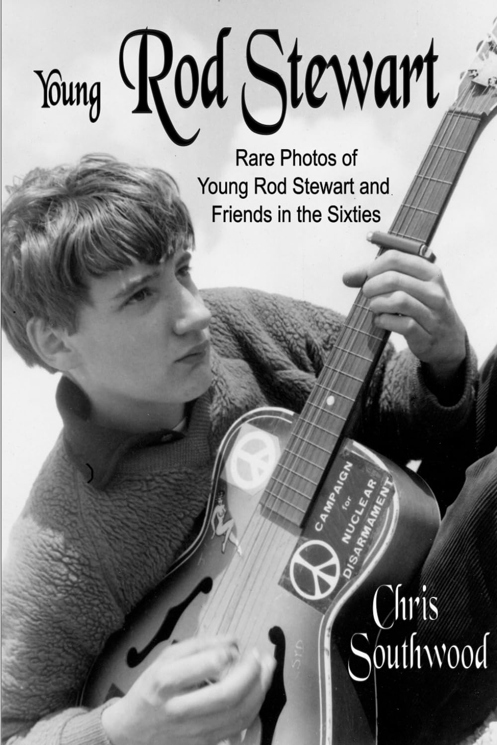 Young Rod Stewart: Rare Photos of Young Rod Stewart and Friends in the Sixties