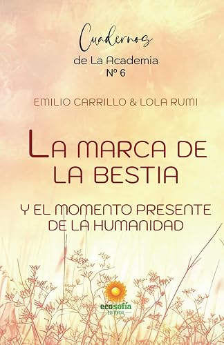 La Marca de la Bestia: Y el presente de la Humanidad