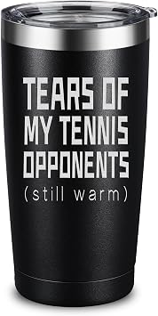 ARIABLE Tears of My Tennis Opponents Tumbler Sports Player Gifts, Gifts for Tennis Lover Fan, 20 Ounce Black Engraved Stainless Steel Insulated Tumbler