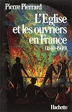 Download L'Eglise et les ouvriers en France, 1840-1940 PDF
