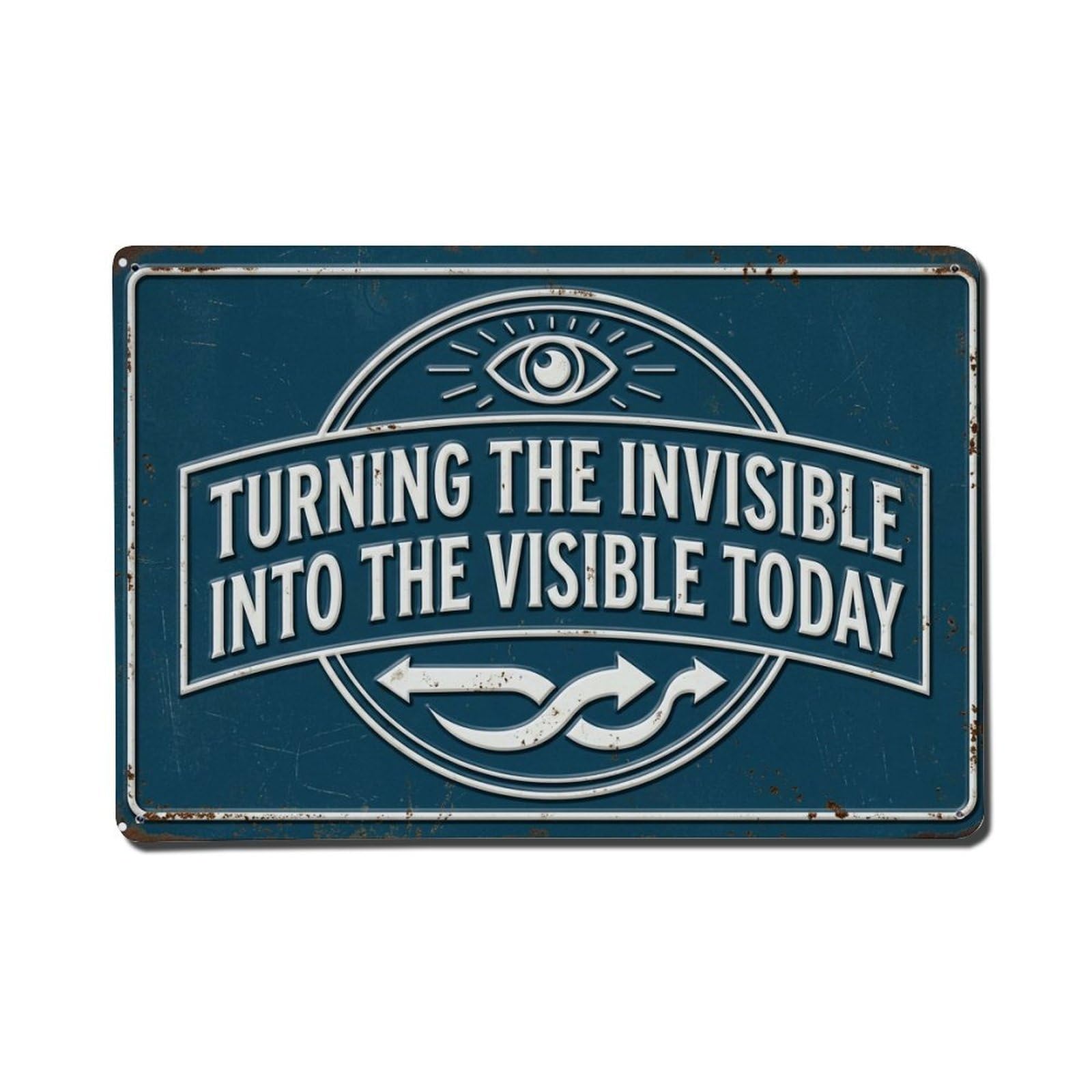 Invisible Becomes Visible Lifestyle Retro Motivational Slogans Metal Tin Sign Plaque Wall Decor for Cafe, Club Bar, Office, Home Garden Metal Poster 8x12Inch