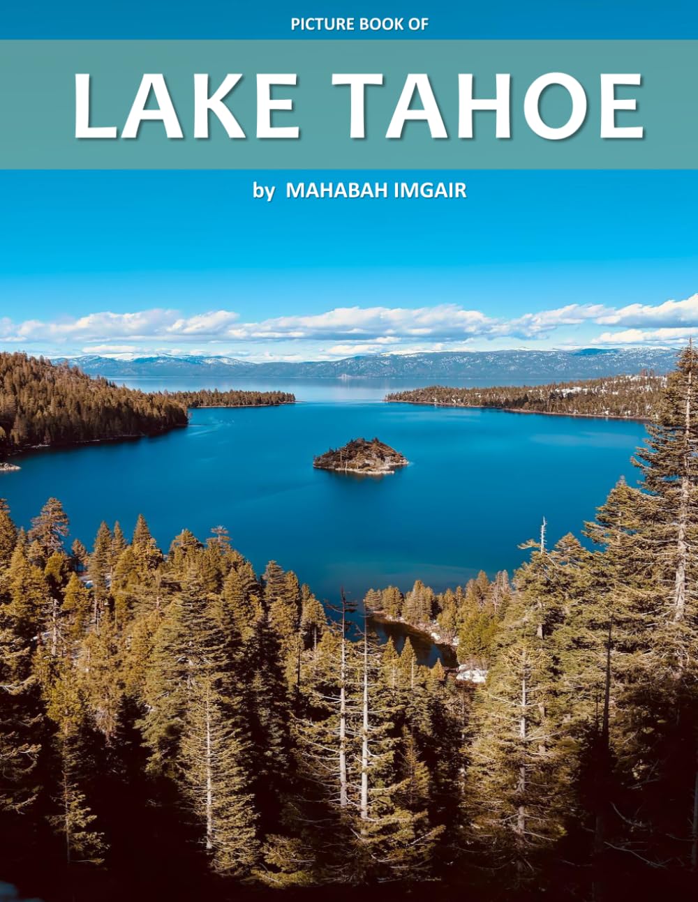 Lake Tahoe: A Stunning Coffee Table Photo Book for Travel and Tourism Enthusiasts