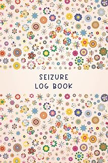 Seizure Log book: Journal workbook for Epilepsy Management with Symptom Tracker, Pain Scale, Medications Log and all Health Activities.