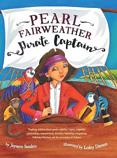 Pearl Fairweather Pirate Captain: Teaching children gender equality, respect, empowerment, diversity, leadership, recognising bullying