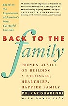 Back to the Family: Proven Advise on Building Stronger, Healthier, Happier Family - coolthings.us