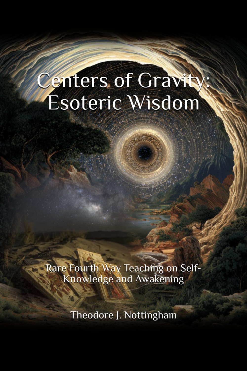 Centers of Gravity: Esoteric Wisdom: Rare Fourth Way Teaching on Self-Knowledge and Awakening