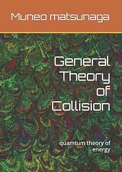 語学+参考書 General Theory of Collision: quamtum theory of energy 71LWi4eLyEL._UF350,350_QL50_.jpg