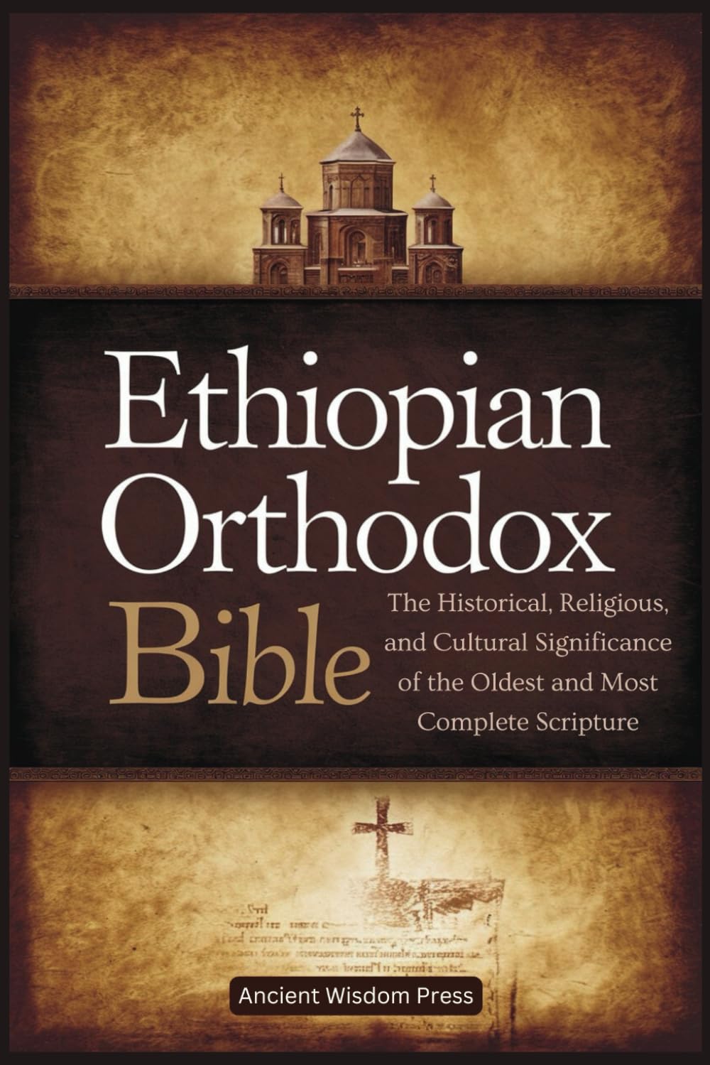 Ethiopian Orthodox Bible: The Historical, Religious, and Cultural ...
