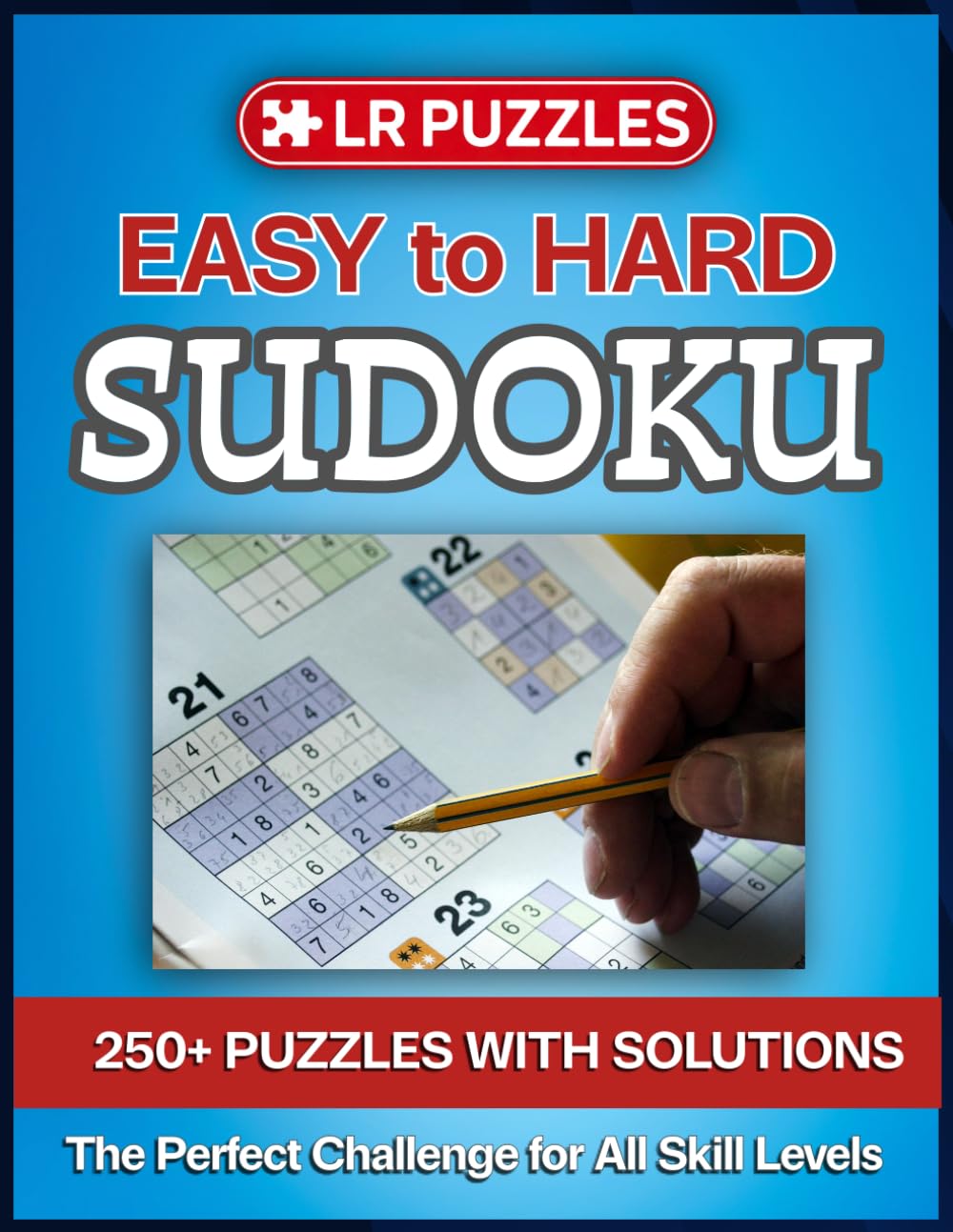 Sudoku Puzzle Books for Adults: Over 250 Sudoku Puzzles - Easy to Hard (Sudoku 2026)
