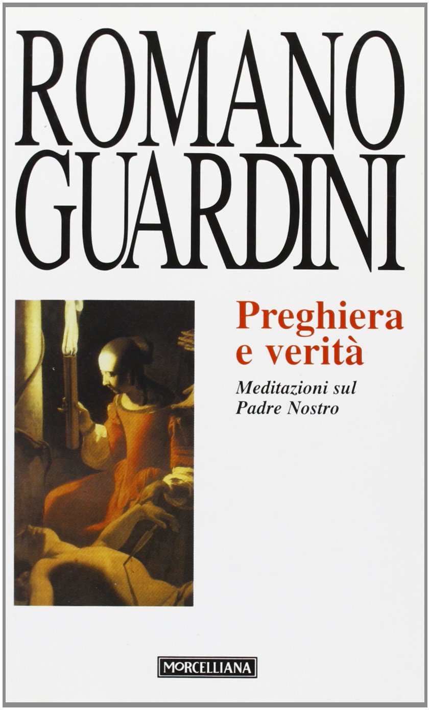 Preghiera e verità. Meditazioni sul Padre Nostro