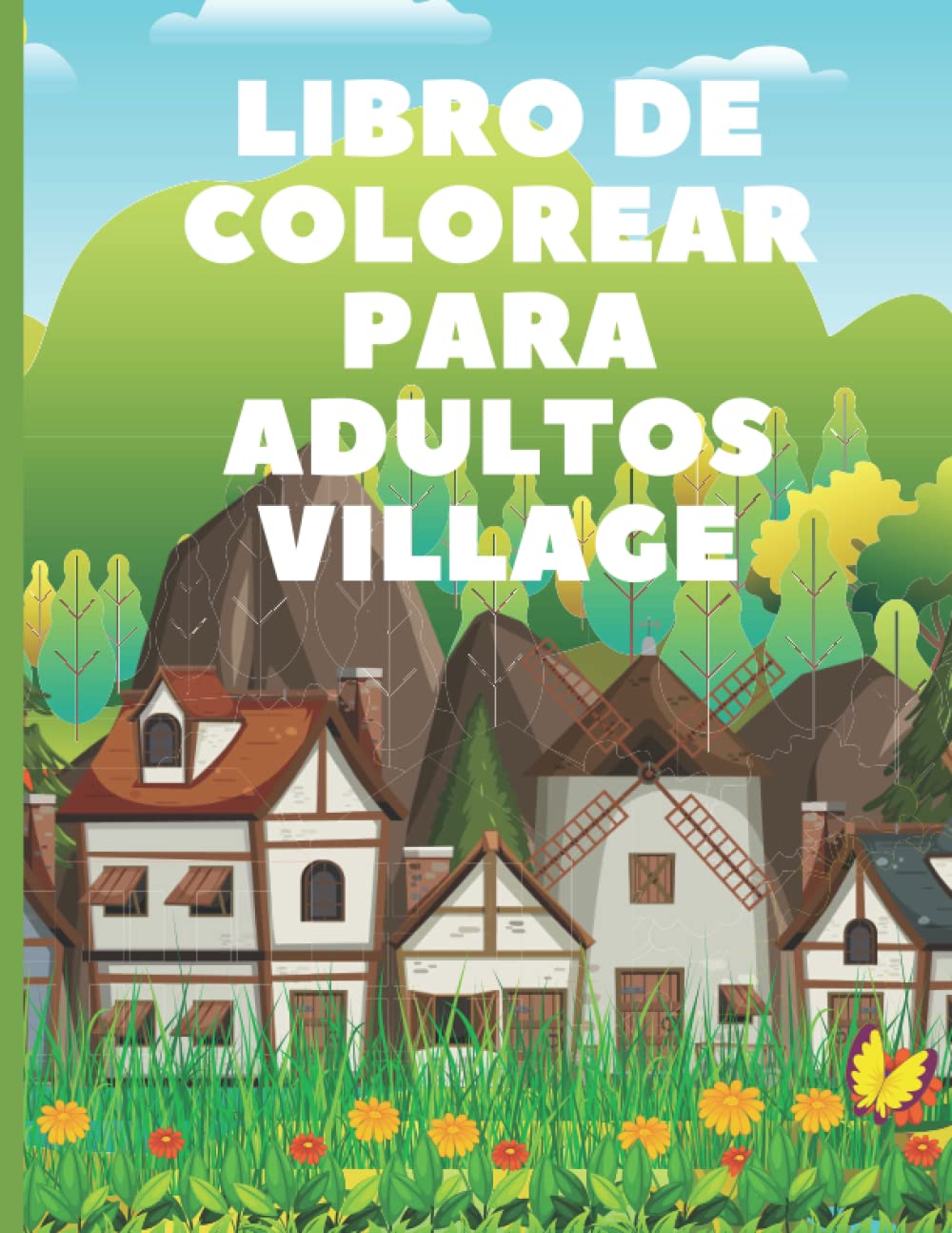 Libro de colorear para adultos Village: WALK IN THE VILLAGE libros